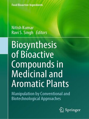 cover image of Biosynthesis of Bioactive Compounds in Medicinal and Aromatic Plants
